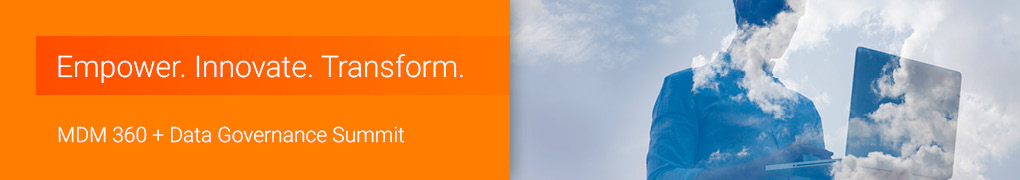 MDM 360 and Data Governance Summit + Exclusive Networking Experience